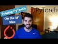 Testing PyTorch on the M1 MacBook (2020)