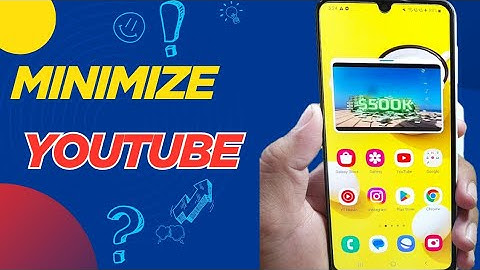 Easy way to minimize YouTube video on Android Phone