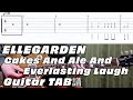【tab譜】ELLEGARDEN 「Cakes And Ale And Everlasting Laugh」【ギター】【弾いてみた】