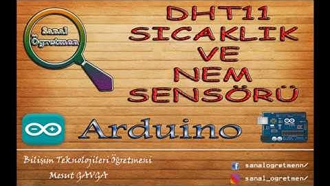 (Arduino) DHT11 Sıcaklık ve Nem Sensörü ile Sıcaklık ve Nem Ölçümü