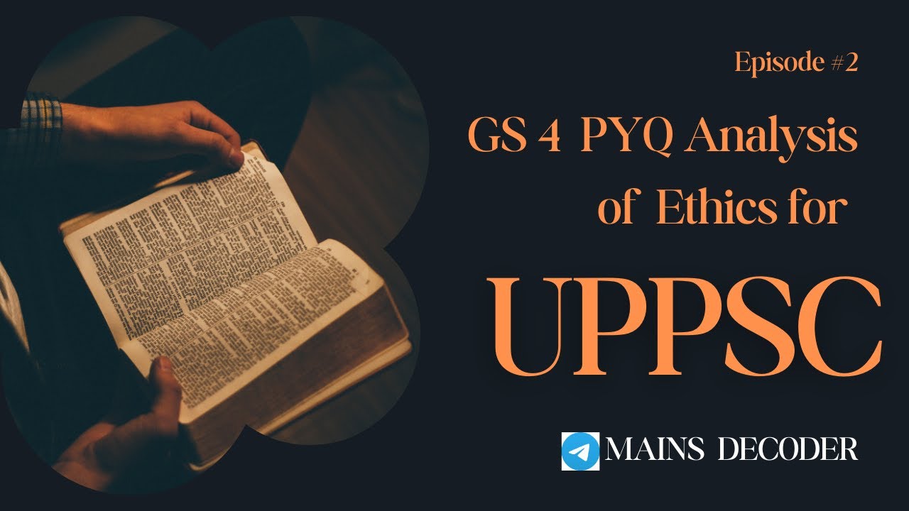 GS 4 PYQ Analysis Of Ethics For UPPSC - YouTube