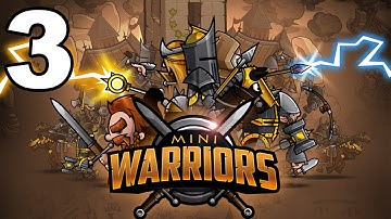 Mini Warriors - Gameplay Walkthrough Part 3 - Estghyll (iOS, Android)