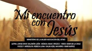 Vignette de la vidéo "Mi encuentro con Jesús - Canto Tema MM"