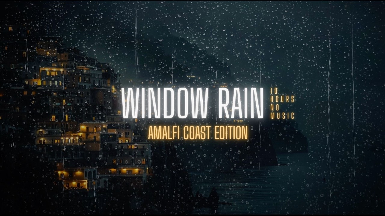 Window Rain Almafi Coast 🌧️ 10 Hours of Pure Rain Sounds for Deep Sleep (No Music)