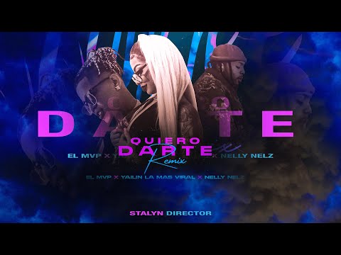 Denyer Quiero Darte Rmx Feat Yailin La Mas Viral Ft Nelly Nelz Video Oficial