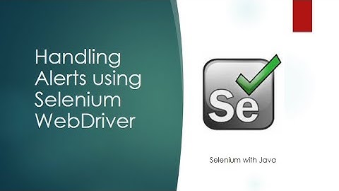 Handling Alerts Using Selenium