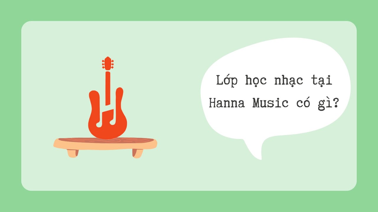 Lớp học nhạc tại Hanna Music có gì? | Hanna Music - YouTube