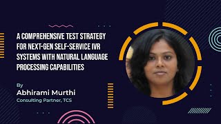 A comprehensive test strategy for next-gen self-service IVR systems | #stepinsummit2023