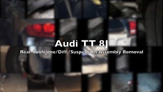 Audi TT Mk2 8J Rear Subframe Assembly  Removal