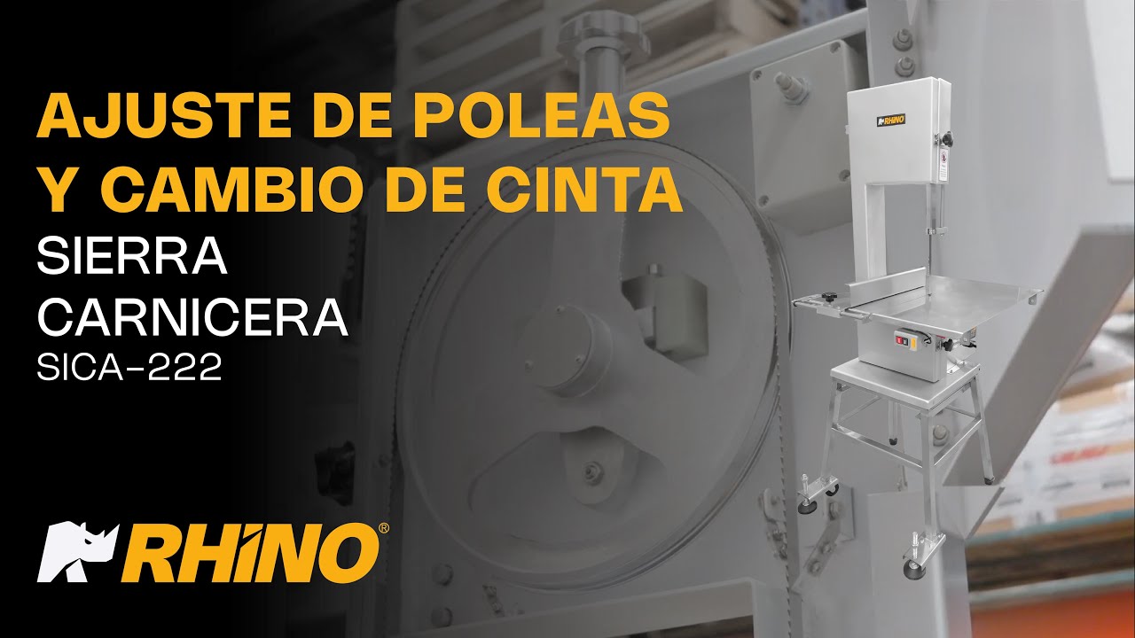 SIERRA CARNICERA SICA-222 | AJUSTE DE POLEA Y CAMBIO DE CINTA | RHINO