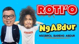 NGABDUR - ROTI'O