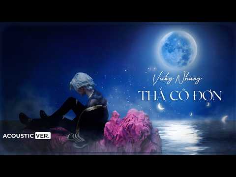 THÀ CÔ ĐƠN (Acoustic Ver.) - VICKY NHUNG | ACOUSTIC SERIES from the EP "Thà Cô Đơn"