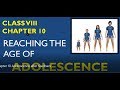Reaching the age of adolescence Class 8 Science Chapter 10 explanation in Hindi