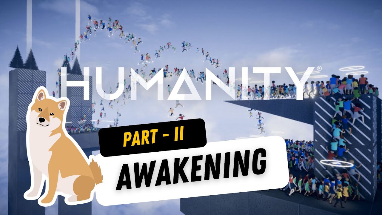 Humanity Gameplay | Part - 2 [Awakening] | No Commentary - YouTube