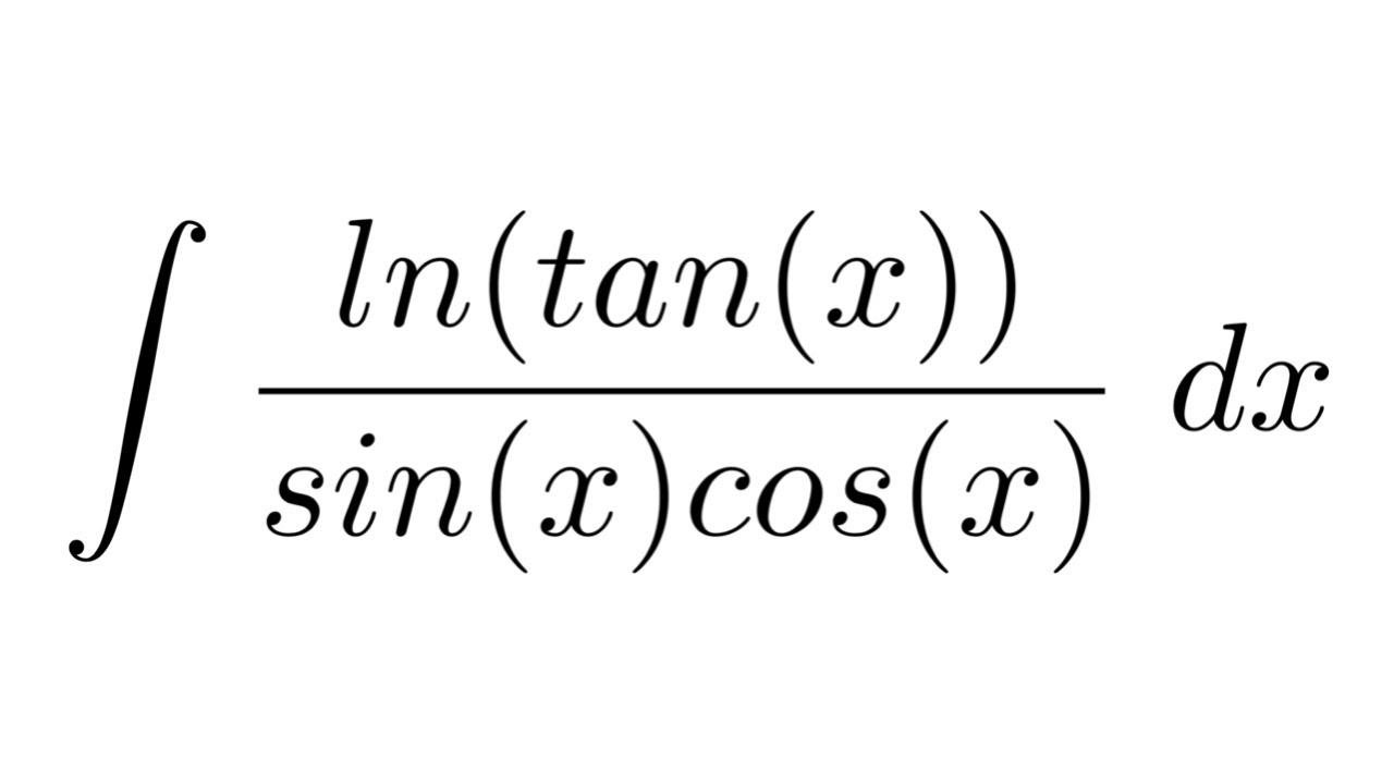 Integral of ln(tan(x)/(sin(x)cos(x)) (substitution) YouTube