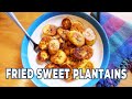 How to make fried sweet plantains  the daily meal