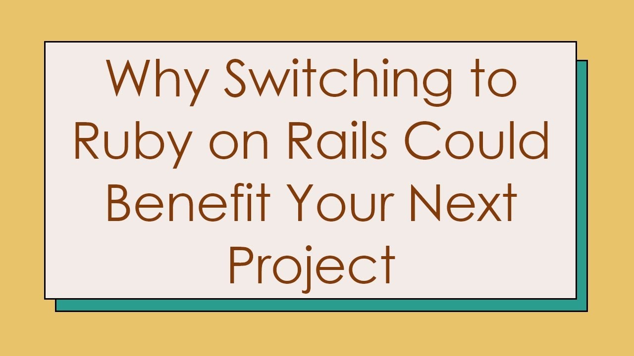 Why Switching to Ruby on Rails Could Benefit Your Next Project - YouTube