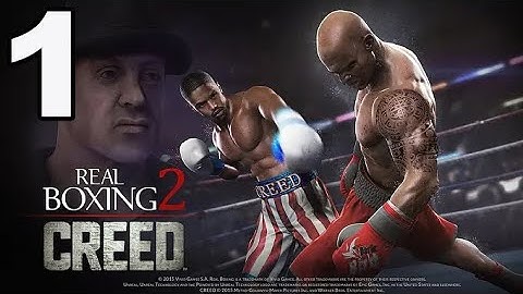 Real Boxing 2: CREED - Gameplay Walkthrough Part 1 - Chapter 1: Stages 1-2 (iOS, Android)