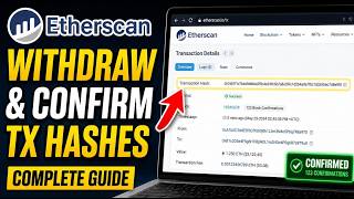 How to withdraw and confirm tx hashes on Etherscan - Complete Guide
