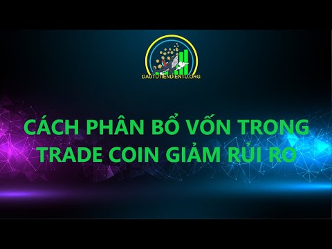 Cách phân bổ vốn trong trade coin để giảm rủi ro cho người mới tham gia thị trường