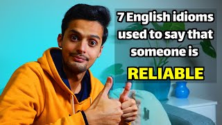 7 Practical English idioms to say someone is RELIABLE