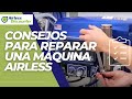 Consejos para reparar un equipo airless | Airless Discounter