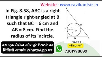 In Fig. 8.58, ABC is a right triangle right-angled at B such that BC = 6 cm and AB = 8 cm. Find the