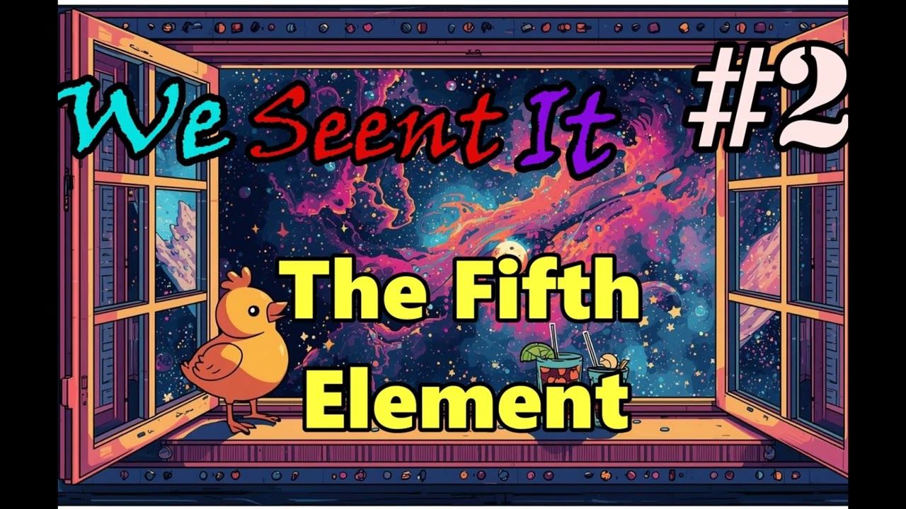 We Seent It #2 The Fifth Element