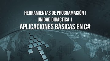 Herramientas de Programación I: UD1 - Aplicaciones básicas en C#