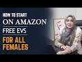 How to Start on Amazon - Free Enabling Video Series (EVS) for all Females