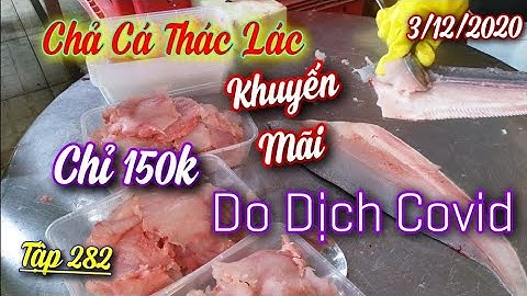 Chợ Bình Điền | Cá Nàng 2 , Chả Cá Thác Lác, Giá Quá Rẻ, Mua Về Để Dành , Đề Phòng dịch CoVid 19