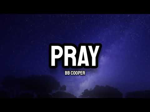 BB COOPER - PRAY (Lyrics)