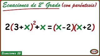Ecuaciones de segundo grado con paréntesis