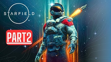 Starfield Gameplay Walkthrough in Ultra 4K PART2: New Planets, New Enemies, New Adventures