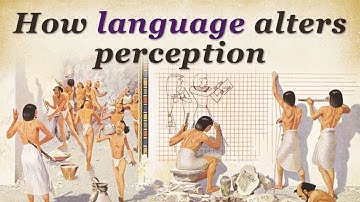 How LANGUAGE alters our PERCEPTIONS
