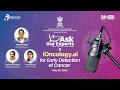 Digital India Ask Our Experts on iOncology.ai for Early Detection of Cancer
