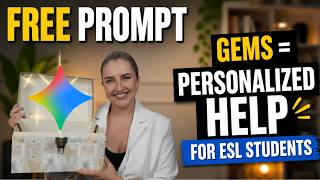 How to Help ESL Students Use Google Gemini Gems | Free Prompt for Independent Practice