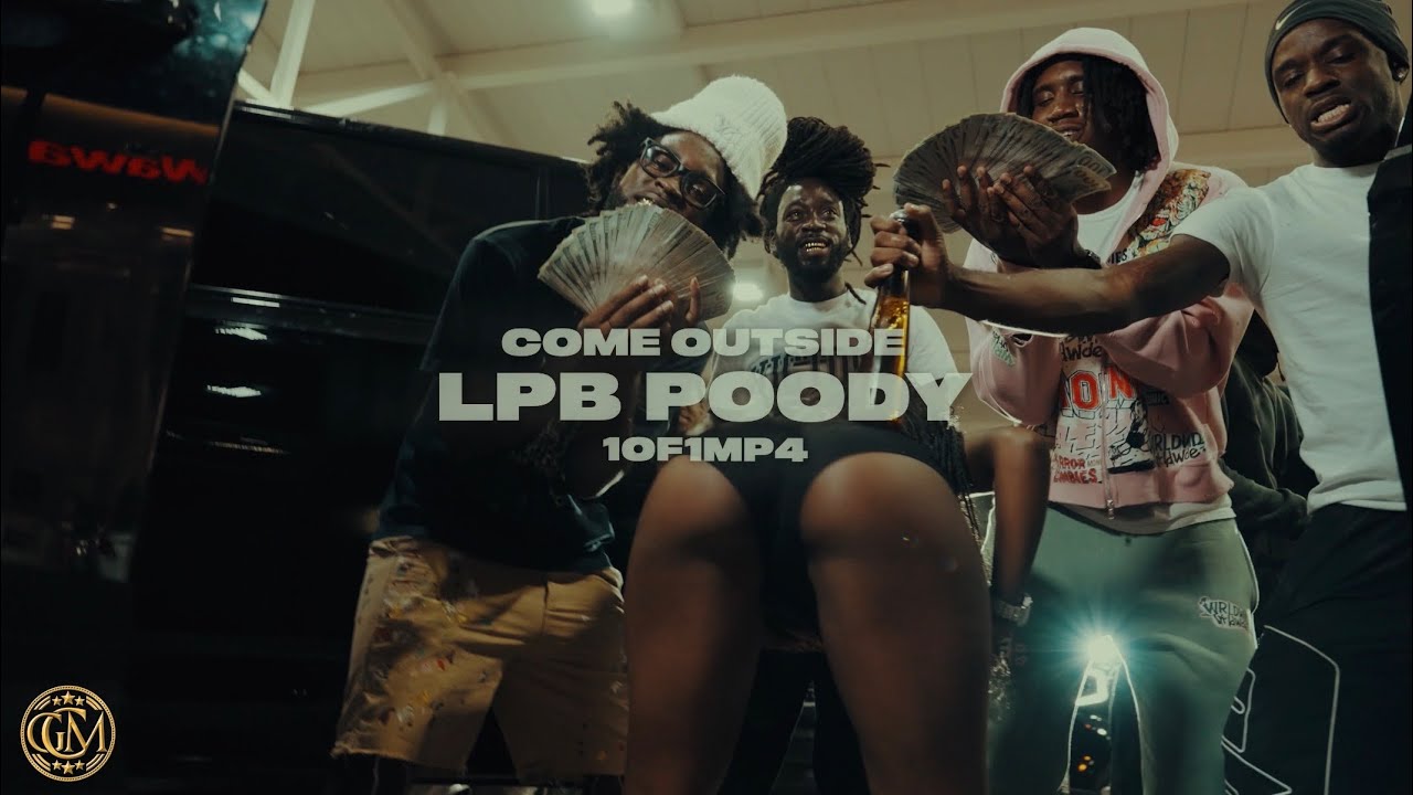 Watch LPB Poody - Come Outside (Official Music Video) on YouTube Watch LPB Poody - Come Outside (Official Music Video) on YouTube