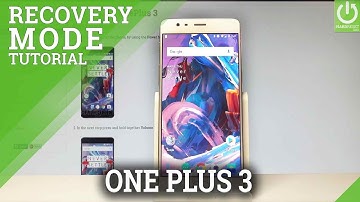 Recovery Mode OnePlus 3 - Enter & Quit OnePlus Recovery Mode
