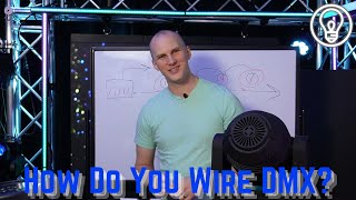 How Do You Wire DMX?