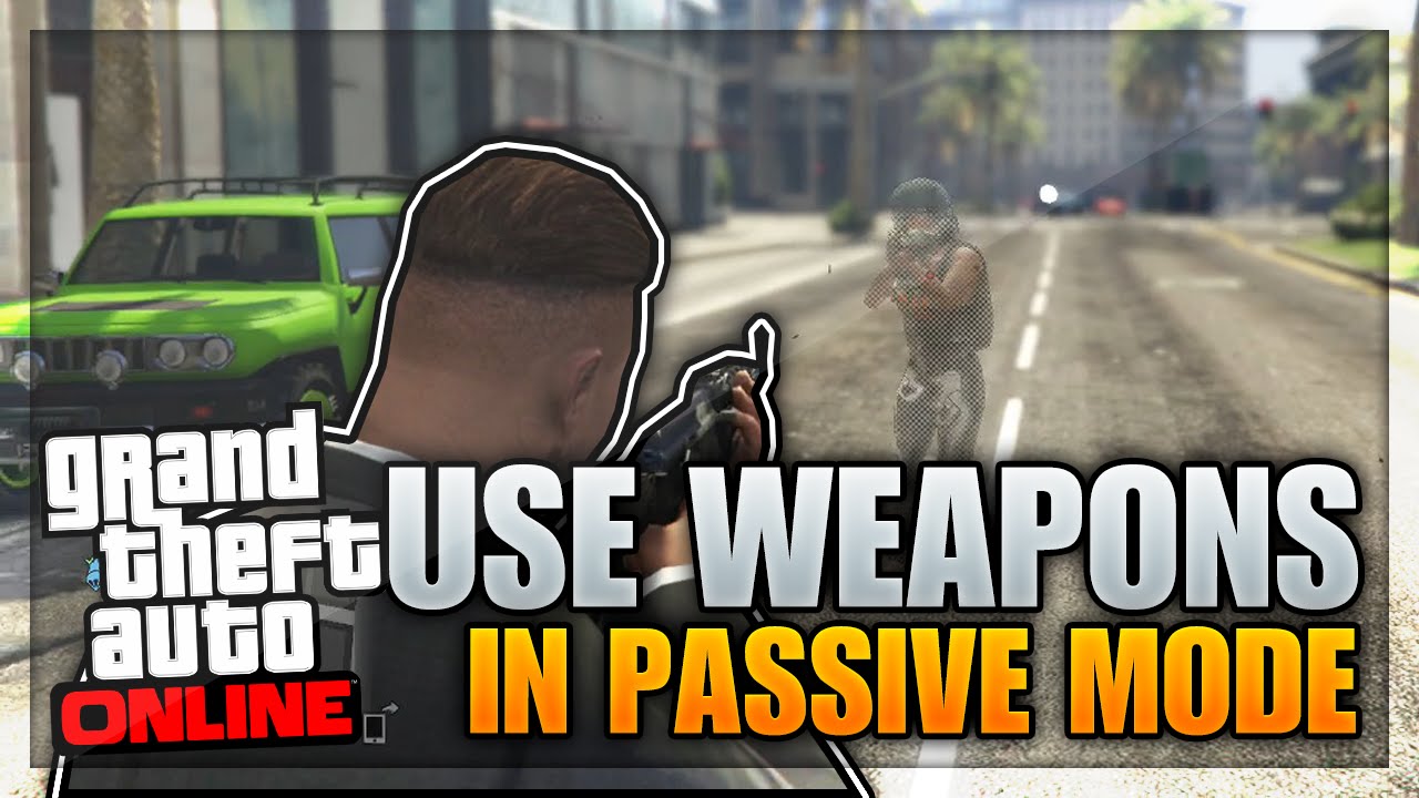 Gta 5 Glitches Shoot In Passive Mode Gta 5 Use Weapons In Passive Mode Glitch Online Youtube