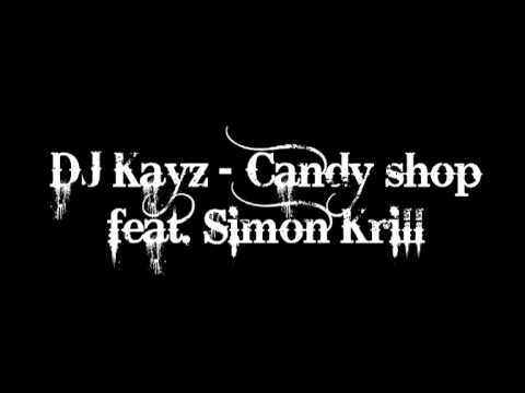 DJ Kayz - Candy shop feat. Simon Krill