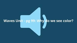 Waves Unit - pg 99: Why do we see color?