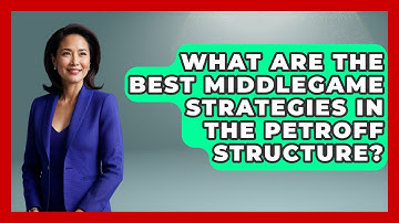 What Are The Best Middlegame Strategies In The Petroff Structure? - The Chess Codex