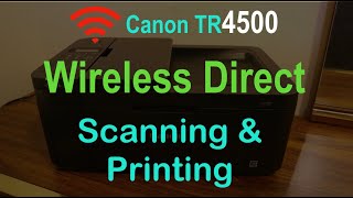 Canon Pixma TR4500 Wireless Direct Scanning & Printing.