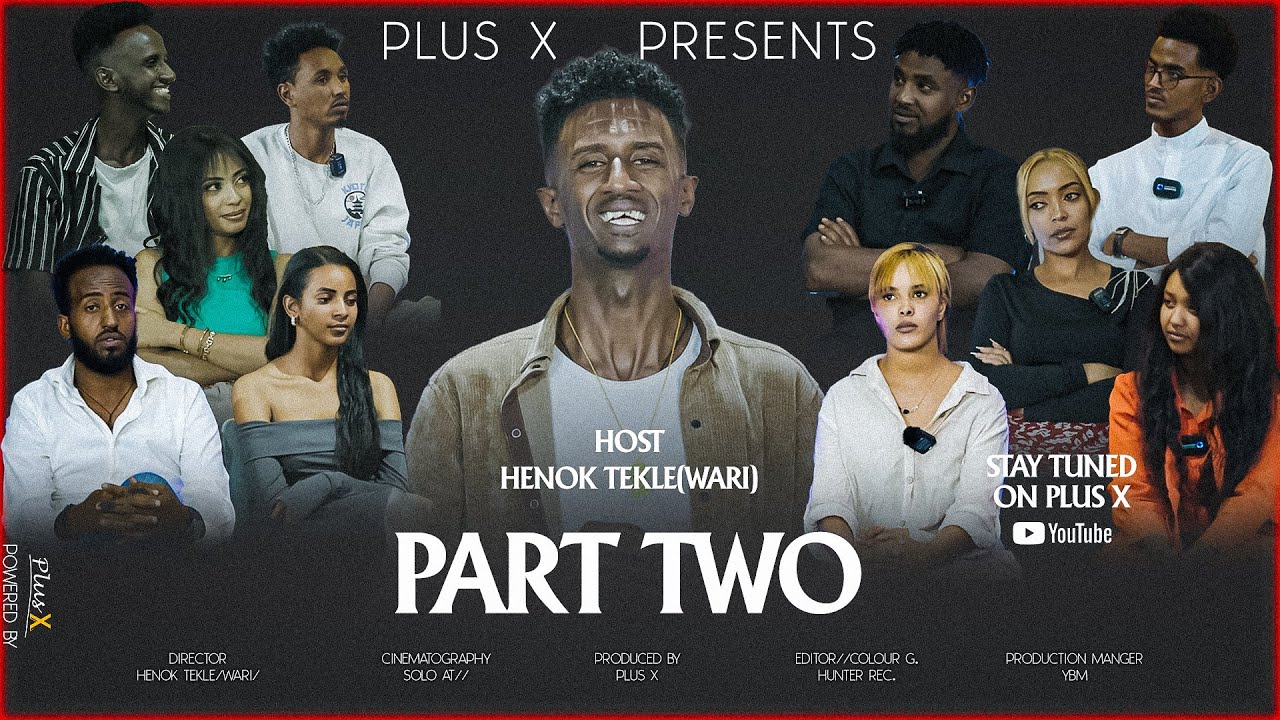 PlusX - New Eritrean Show 2025 - Part 2