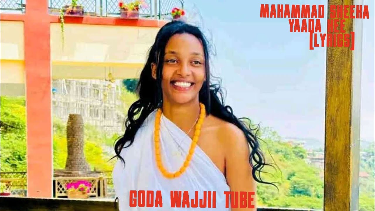 Mahammad Sheeka Yaada Kee Lyrics (Oromo Music 2024) YouTube