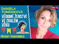 Vědomé ženství ve zralém věku | Daniela Tománková | Příznaky transformace rozhovor pro rozvoj duše