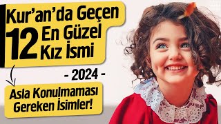 Kur'an'da Geçen En Güzel 12 Kız İsmi Ve Asla Konulmaması Gereken İsimler! 2024 | Fatih Koyuncu