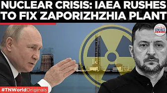 NUCLEAR PLANT IN PERIL: War Rages Around Zaporizhzhia as IAEA Teams Race to Avert Disaster | Ukraine